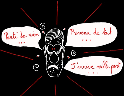 http://francoisville.free.fr/photos/parti%20de%20rien%20revenu%20de%20tout%20arrive%20nulle%20part.jpg